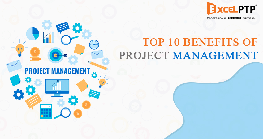 Top 10 benefits of project management